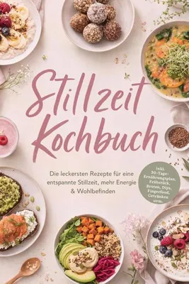 Produktbild von Stillzeit Kochbuch: Die leckersten Rezepte für eine entspannte Stillzeit, mehr Energie & Wohlbefinden - inkl. 30-Tage-Ernährungsplan, Frühstück, Broten, Dips, Fingerfood, Getränken uvm.
