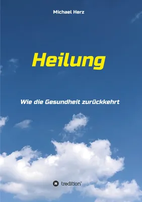 Produktbild von Heilung - Wie die Gesundheit zurückkehrt
