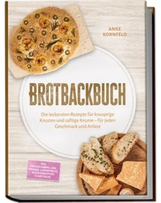 Immagine prodotto di Brotbackbuch: Die leckersten Rezepte für knusprige Krusten und saftige Krume - für jeden Geschmack und Anlass - inkl. Freigeschobene Laibe, Pfannen- & Dampfbrote, Resteverwertung & Aufstriche