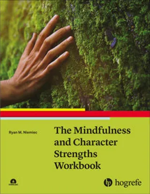 Obrázok produktu pre The Mindfulness and Character Strengths Workbook