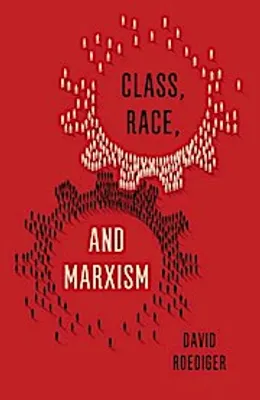 Image de Class, Race, and Marxism