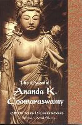 Image de L'Essentiel d'Ananda K. Coomaraswamy