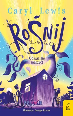 Immagine prodotto di Rośnij. Odważ się marzyć! Opowieść o nadziei i wyobraźni