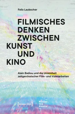 Produktbild von Filmisches Denken zwischen Kunst und Kino