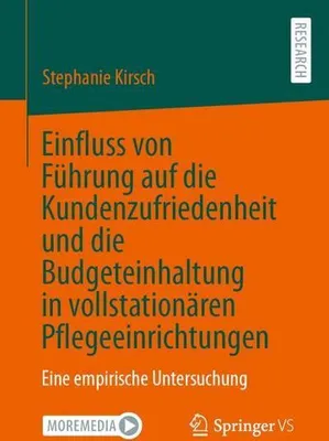 Obrázok produktu pre Einfluss von Führung auf die Kundenzufriedenheit und die Budgeteinhaltung in vollstationären Pflegeeinrichtungen