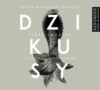 Zdjęcie produktu dla Dzikusy. Tom 2. Upiór nawiedził Europę. Audiobook
