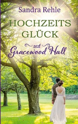 Produktbild von Hochzeitsglück auf Gracewood Hall