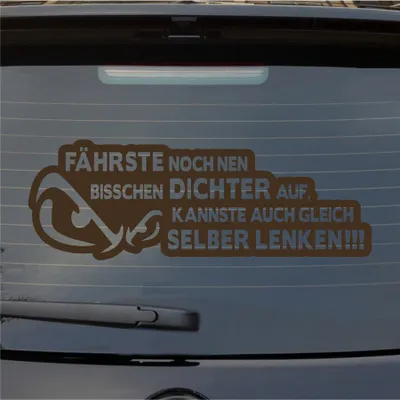 Produktbild von Heckscheibenaufkleber Fährste noch DICHTER auf kannste gleich selber lenken 55x19 cm Braun Auto Aufkleber Sticker