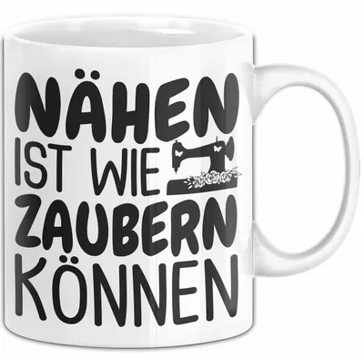 Produktbild von Nähen Tasse Geschenk Nähen Ist Wie Zaubern Können Geschenkidee Oma (Weiß)