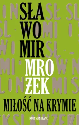 Produktbild von Sławomir Mrożek Miłość na Krymie - Wydanie 2022