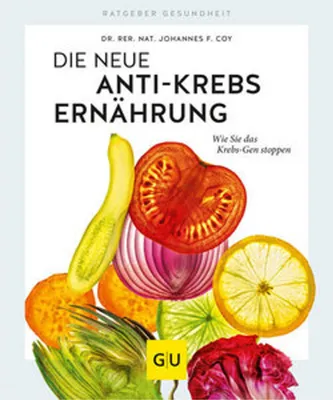 Produktbild von Die neue Anti-Krebs-Ernährung