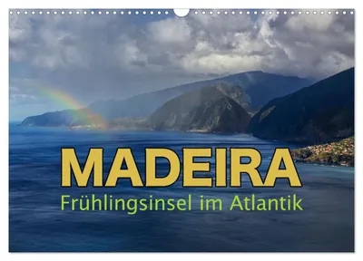 Produktbild von Madeira - Frühlingsinsel im Atlantik (Wandkalender 2027 DIN A3 quer), CALVENDO Monatskalender