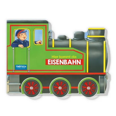 Produktbild von Trötsch Pappenbuch Räderbuch Hier kommt die Eisenbahn