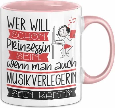 Produktbild von Musikverlegerin Tasse Geschenk Spruch Wer Will Schon Prinzessin Sein Wenn Man Auch Musikverlegerin Sein Kann (Rosa)