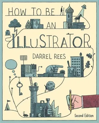 Immagine prodotto di How to be an Illustrator, Second Edition