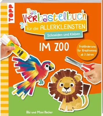 Produktbild von Das Verbastelbuch für die Allerkleinsten. Schneiden und Kleben. Im Zoo
