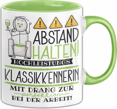 Produktbild von Klassikkennerin Tasse Geschenk Lustig Abstand Halten Hochleistungs-Klassikkennerin Mit Drang Zur Perfektion Bei Der Arbeit (Grün)