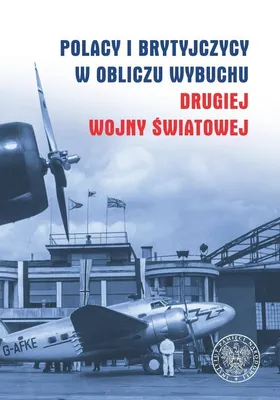 Immagine prodotto di Polacy i Brytyjczycy w obliczu wybuchu drugiej wojny światowej - (Literatur, Geschichte auf Polnisch)