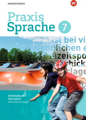 Produktbild von Praxis Sprache 7. Arbeitsbuch Individuelle Förderung - Inklusion. Differenzierende Ausgabe