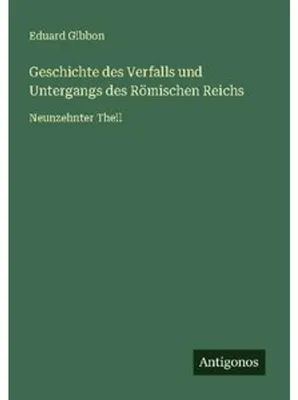 Obrázek produktu pro Geschichte des Verfalls und Untergangs des Römischen Reichs