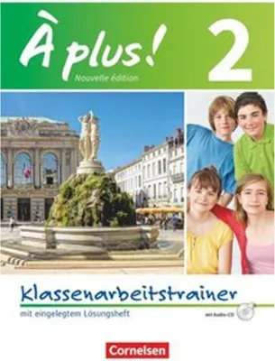 Obrázok produktu pre À plus! Nouvelle édition. Band 2. Klassenarbeitstrainer mit Lösungen und Audio-CD