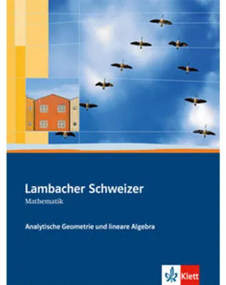 Produktbild von Lambacher-Schweizer. Sekundarstufe II. Analytische Geometrie und lineare Algebra Schülerbuch