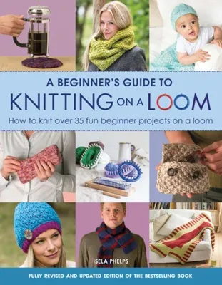 Produktbild von A Beginner's Guide to Knitting on a Loom (New Edition)