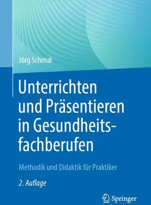 Obrázok produktu pre Unterrichten und Präsentieren in Gesundheitsfachberufen