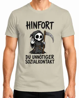Imagen del producto de Camiseta para hombre con el texto "Hinfort Du Unnötiger Sozialkontakt Sensenmann Statement", diseño sarcástico, color natural, talla XXL