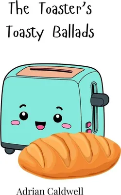 Produktbild von Die Toastbrotmaschinen-Balladen