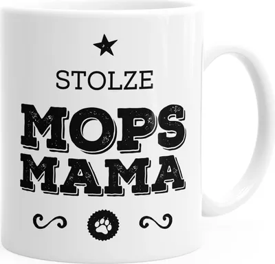 Produktbild von Kaffee-Tasse Stolze Mops Mama Mops Besitzerin Hundebesitzerin MoonWorks® weiß unisize