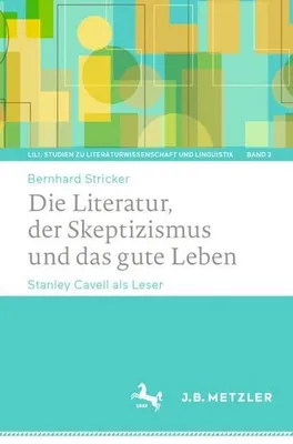 Produktbild von Die Literatur, der Skeptizismus und das gute Leben