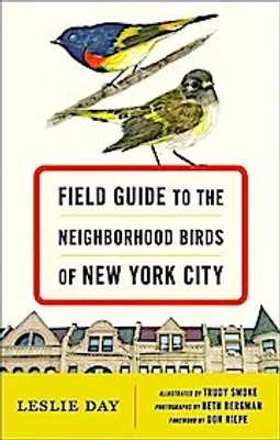 Obrázok produktu pre Field Guide to the Neighborhood Birds of New York City