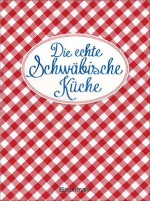 Image de Die echte Schwäbische Küche - Das nostalgische Kochbuch mit regionalen und traditionellen Rezepten aus Schwaben