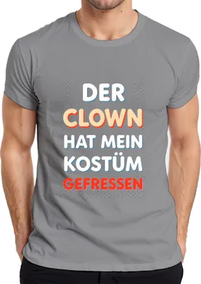 Produktbild von Clown hat mein Kostüm gefressen Karneval Fasching lustig Narr Herren T-Shirt, Grau, XXL