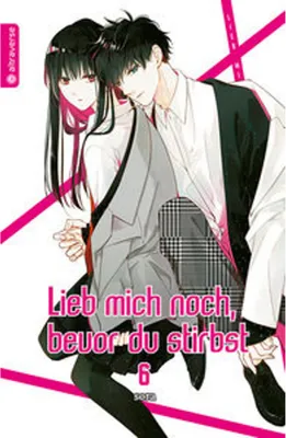 Produktbild von Lieb mich noch, bevor du stirbst 06