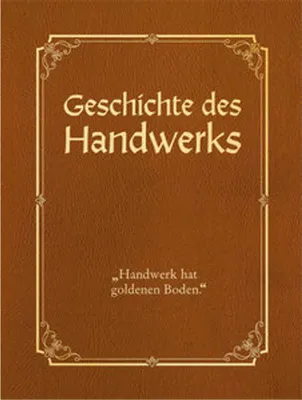 Immagine prodotto di Die Geschichte des Handwerks