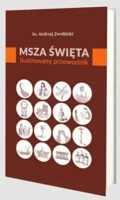 Productafbeelding van Msza Święta. Ilustrowany przewodnik - Andrzej Zwoliński