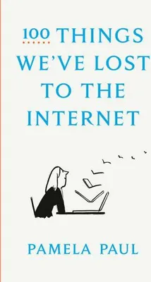 Immagine prodotto di 100 Things We've Lost to the Internet