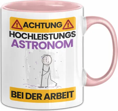 Produktbild von Astronom Tasse Geschenk Lustiger Spruch Geschenkidee für Astronom Achtung Hochleistungs Astronom Bei Der Arbeit (Rosa)