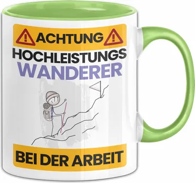 Produktbild von Wanderer Tasse Geschenk Lustiger Spruch Geschenkidee für Wanderer Achtung Hochleistungs Wanderer Bei Der Arbeit (Grün)