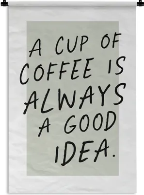 Produktbild von MuchoWow® Wandteppich Wandbehang Sprichwörter - Zitate - Eine Tasse Kaffee ist immer eine gute Idee - Kaffee 60x90 cm Tapisserie Dekoration Wandtuch - Foto-Teppich - Abwaschbar