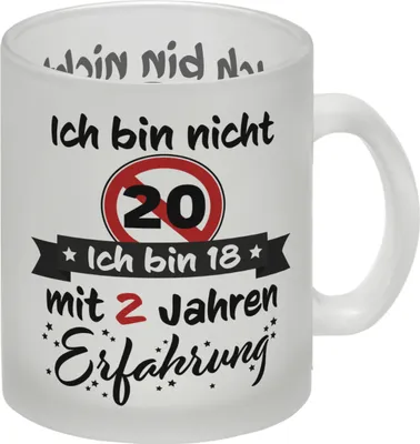 Produktbild von 20. Geburtstag Glas Tasse mit lustigem Spruch: 18 mit Erfahrung