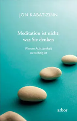 Produktbild von Meditation ist nicht, was Sie denken