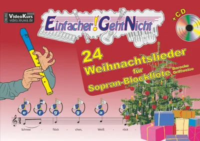 Produktbild von Einfacher!-Geht-Nicht: 24 Weihnachtslieder für Sopran-Blockflöte (barocke Griffweise) mit CD: Das besondere Notenheft für Anfänger