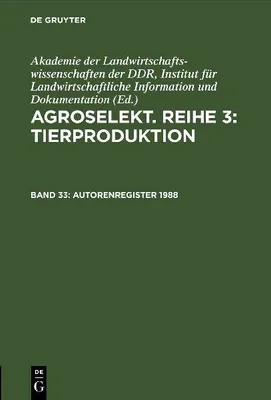 Produktbild von Agroselekt. Reihe 3: Tierproduktion, Band 33, Autorenregister 1988