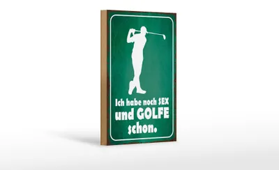 Produktbild von Holzschild Spruch 12x18cm Ich habe noch Sex und golfe