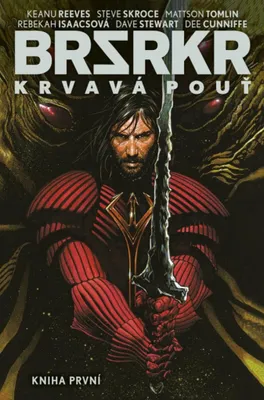 Zdjęcie produktu dla BRSRKR: Krvavá pouť. Kniha první | Keanu Reeves