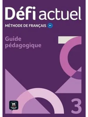 Image de Défi actuel 3 B1. Guide pédagogique