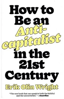 Produktbild von How to Be an Anticapitalist in the Twenty-First Century